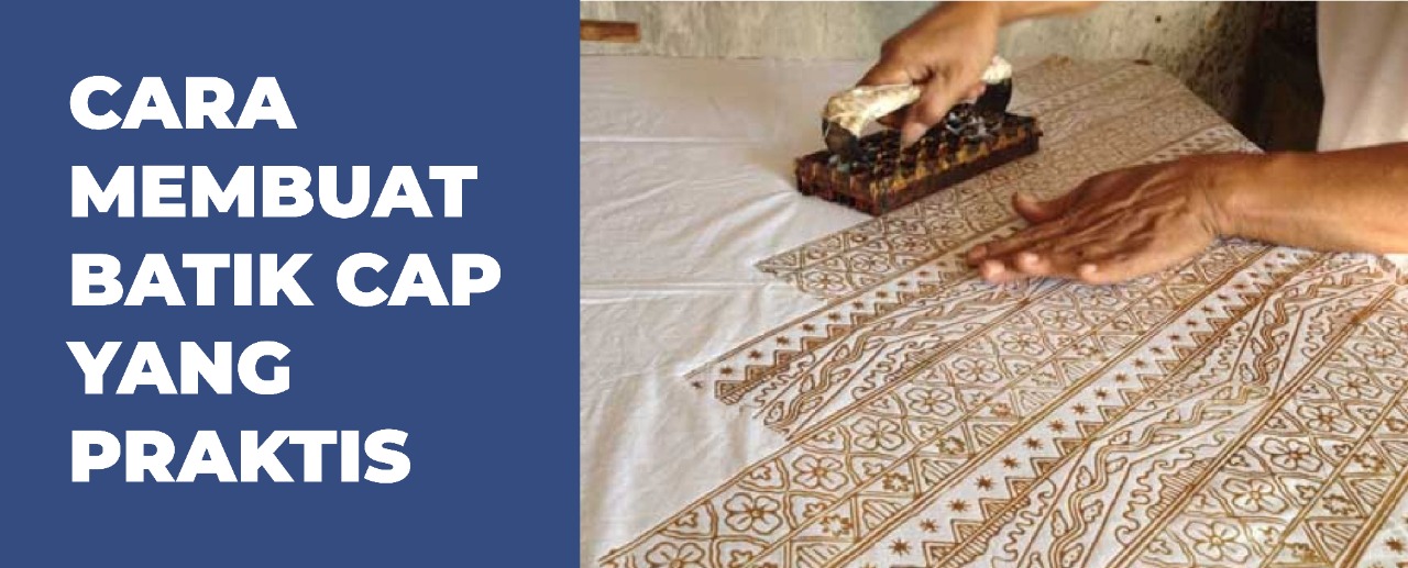 Cara Membuat Batik Cap Yang Praktis