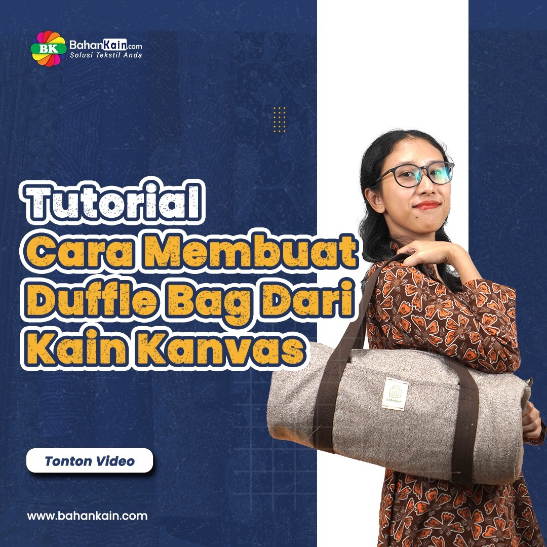 Cara Membuat Duffle Bag Dari Kain Kanvas