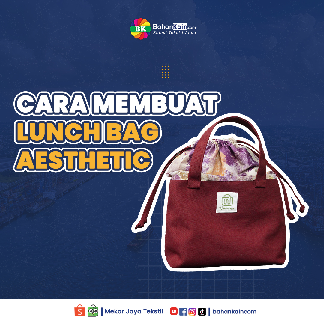 Cara Membuat Lunch Bag Aesthetic Dengan Kombinasi Kain Ecoprint