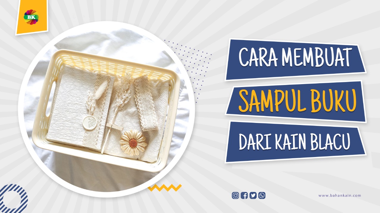 Cara Membuat Sampul Buku Dari Kain Blacu