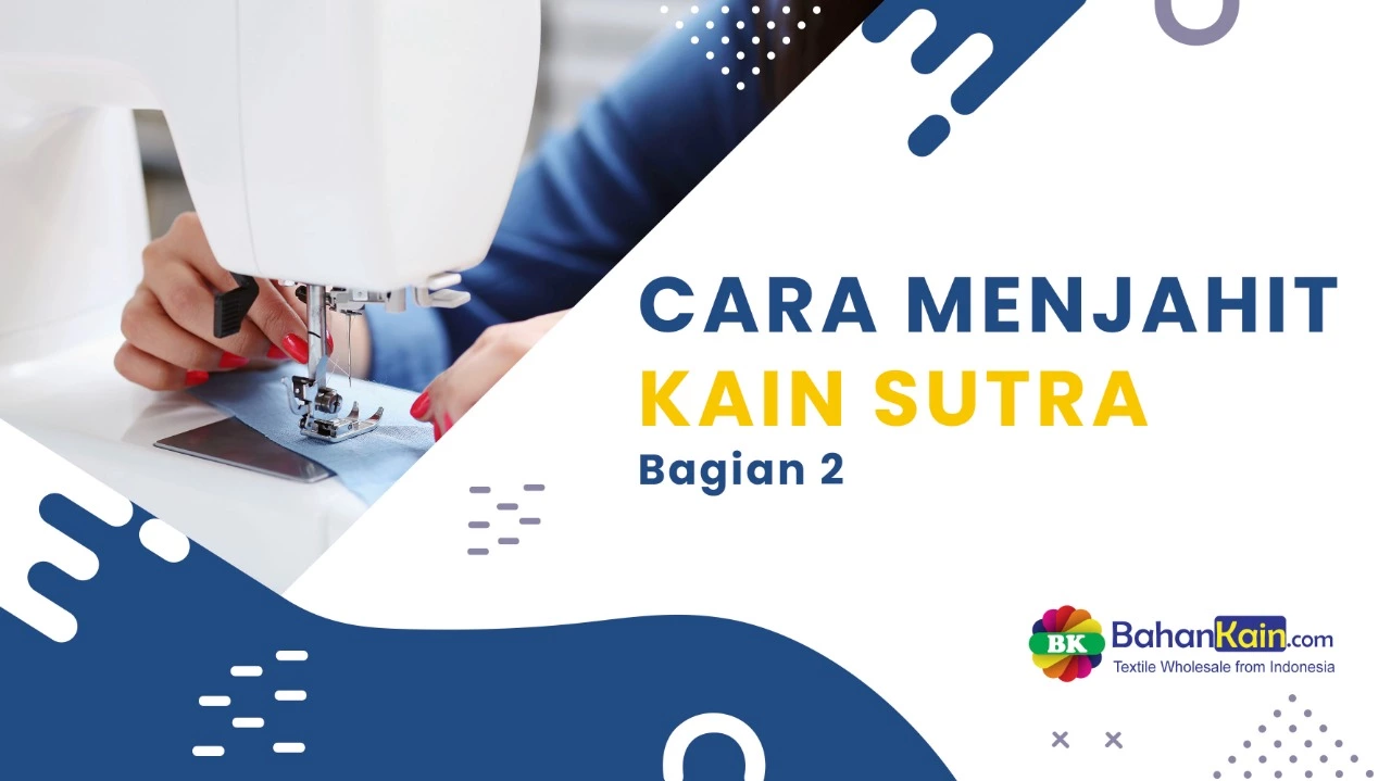 CARA MENJAHIT KAIN SUTRA Bagian 2