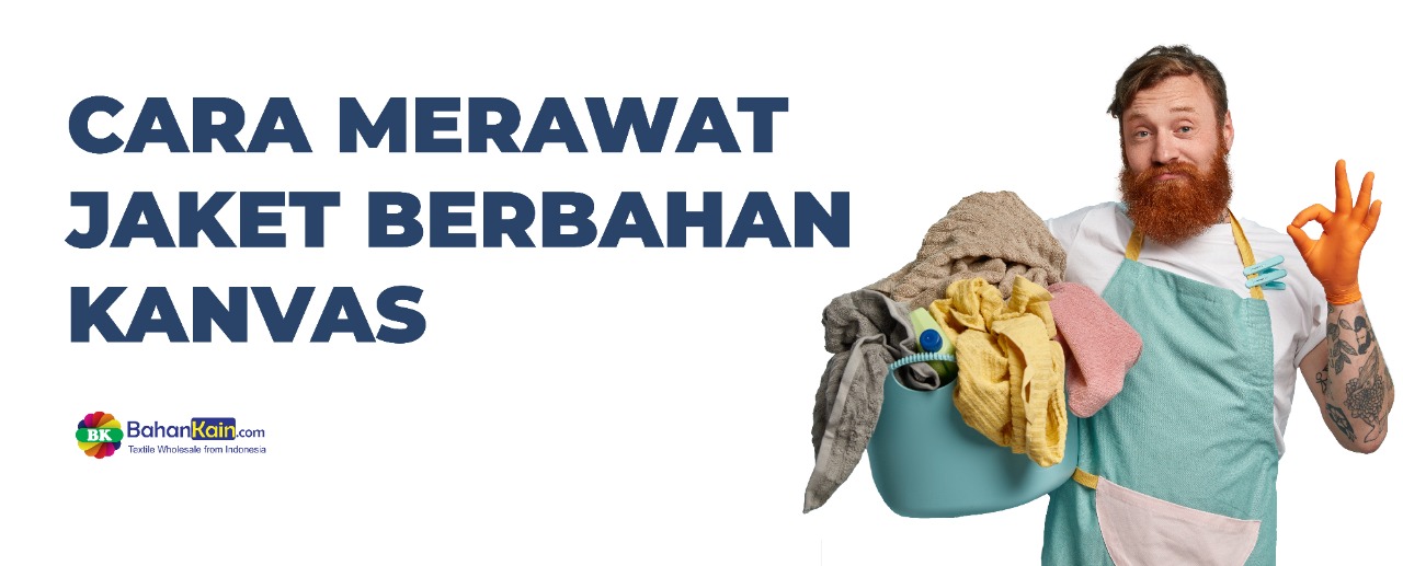 Cara Merawat Jaket Berbahan Kanvas