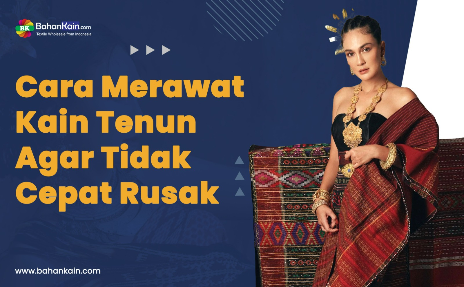 Cara Merawat Kain Tenun Tradisional Agar Tidak Cepat Rusak