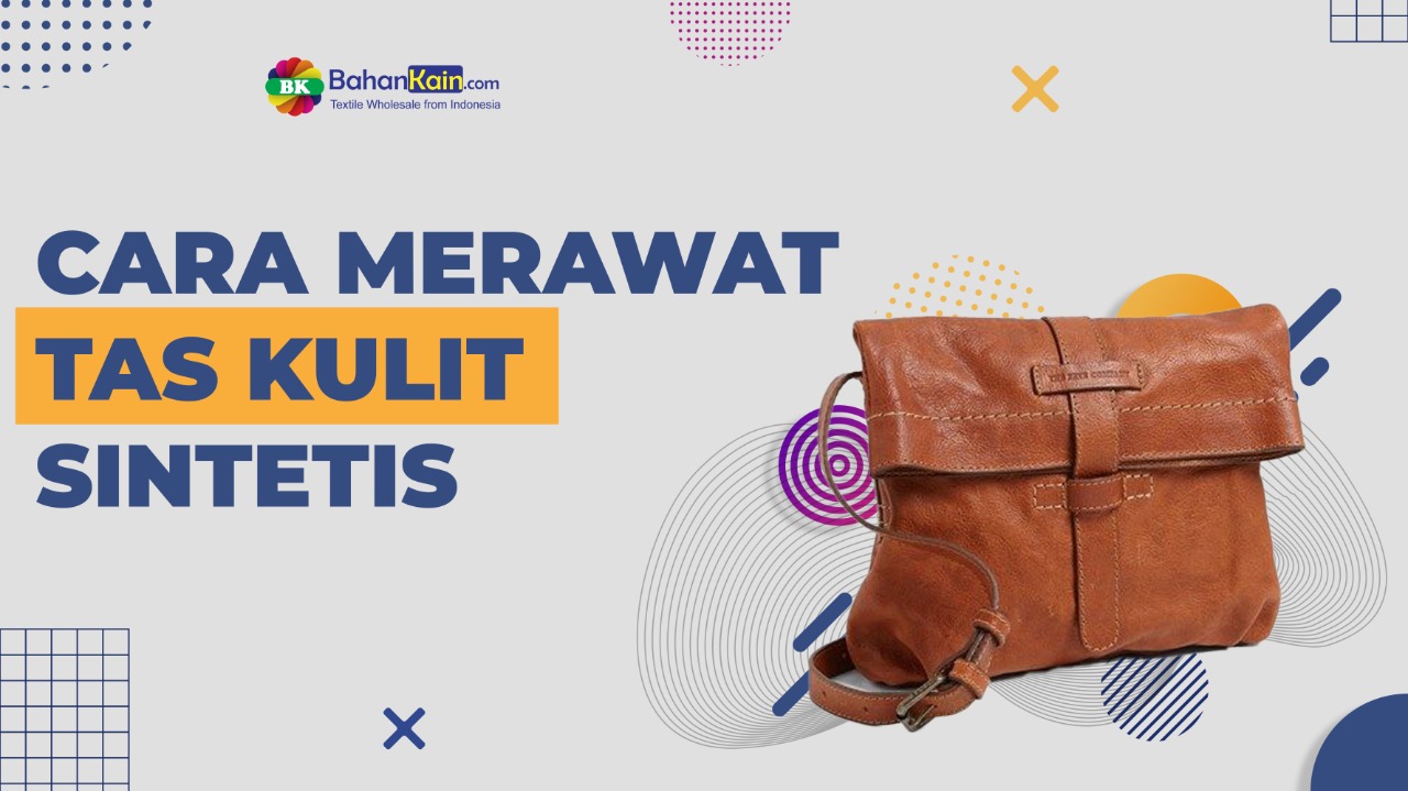 CARA MERAWAT TAS KULIT SINTETIS