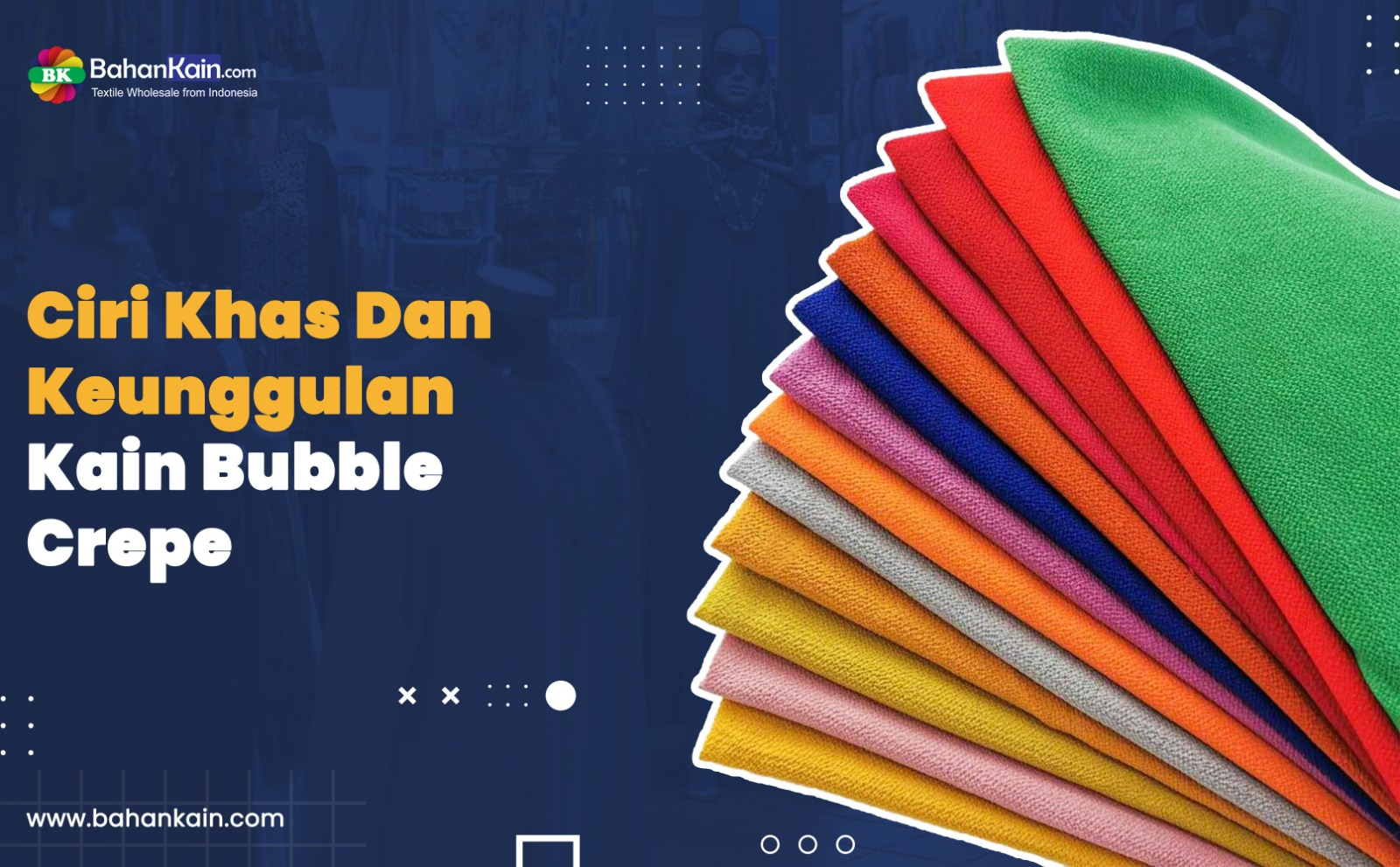 Ciri Khas Dan Keunggulan Kain Bubble Crepe