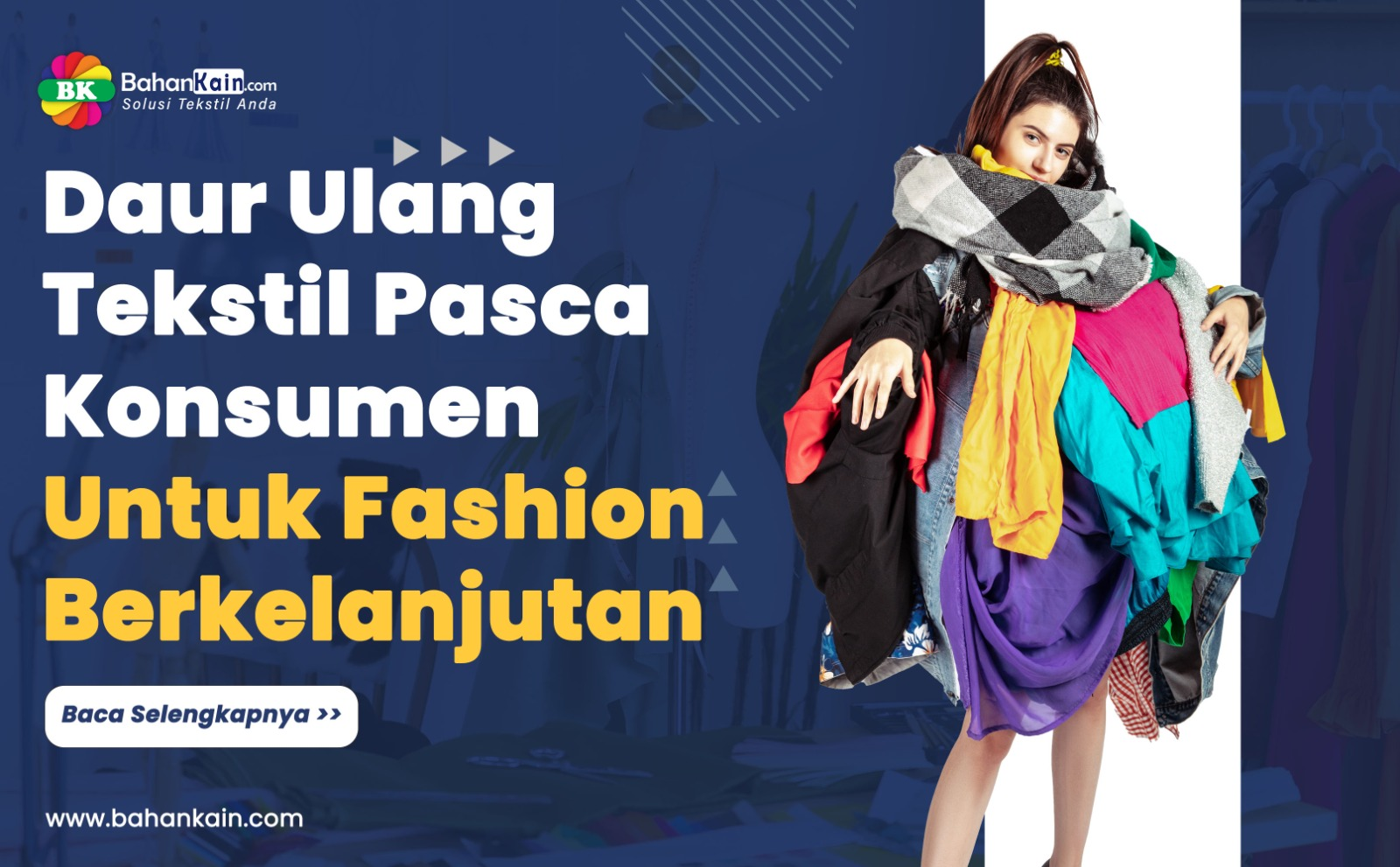 Daur Ulang Tekstil Pasca Konsumen Untuk Fashion Berkelanjutan