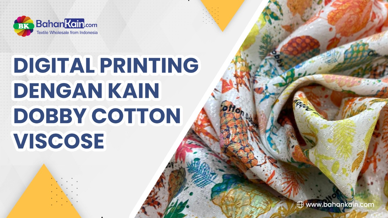 Digital Printing Dengan Kain Dobby Cotton Viscose