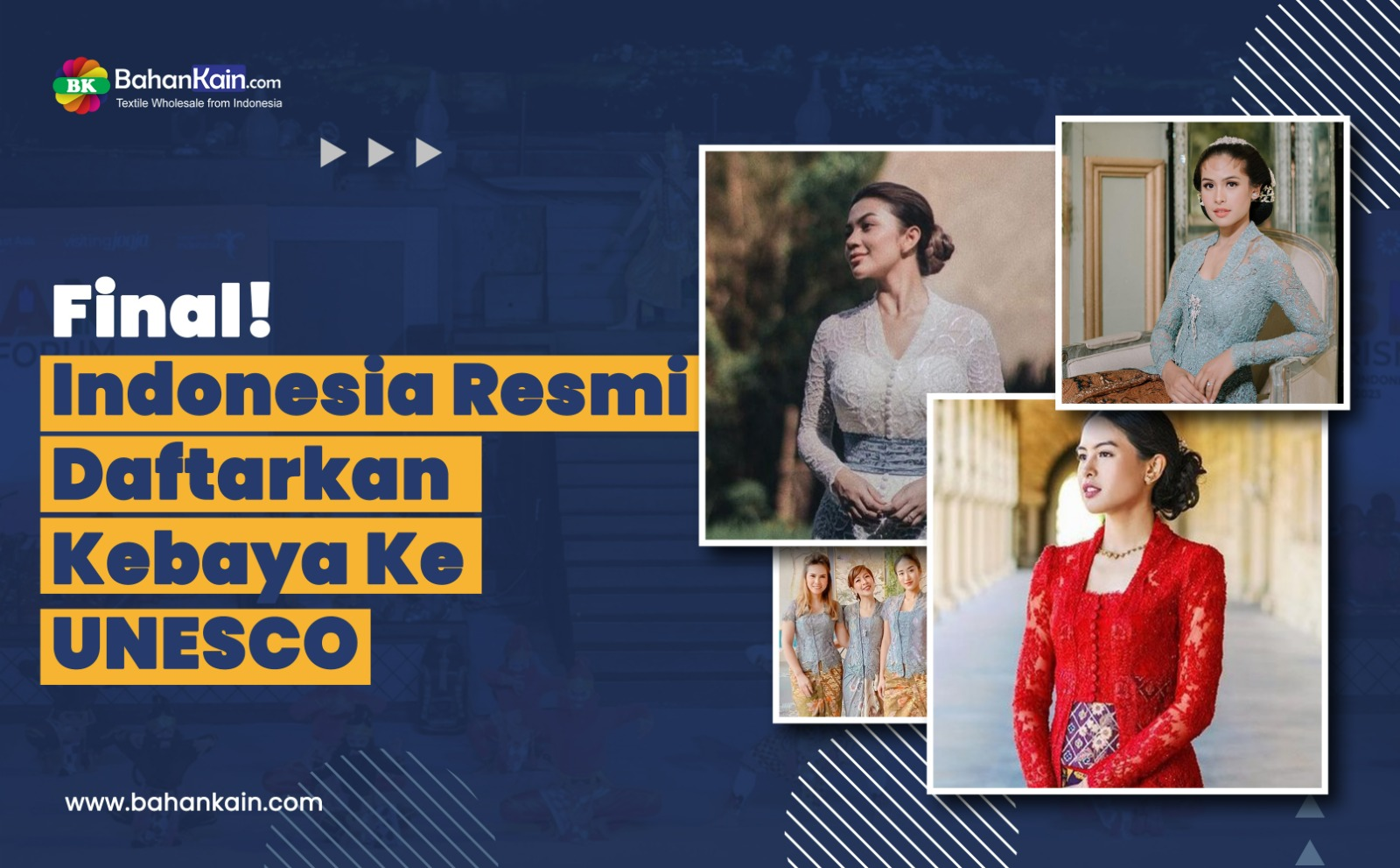 Final! Indonesia Resmi Daftarkan Kebaya Ke UNESCO Lewat Mekanisme Join Nomination