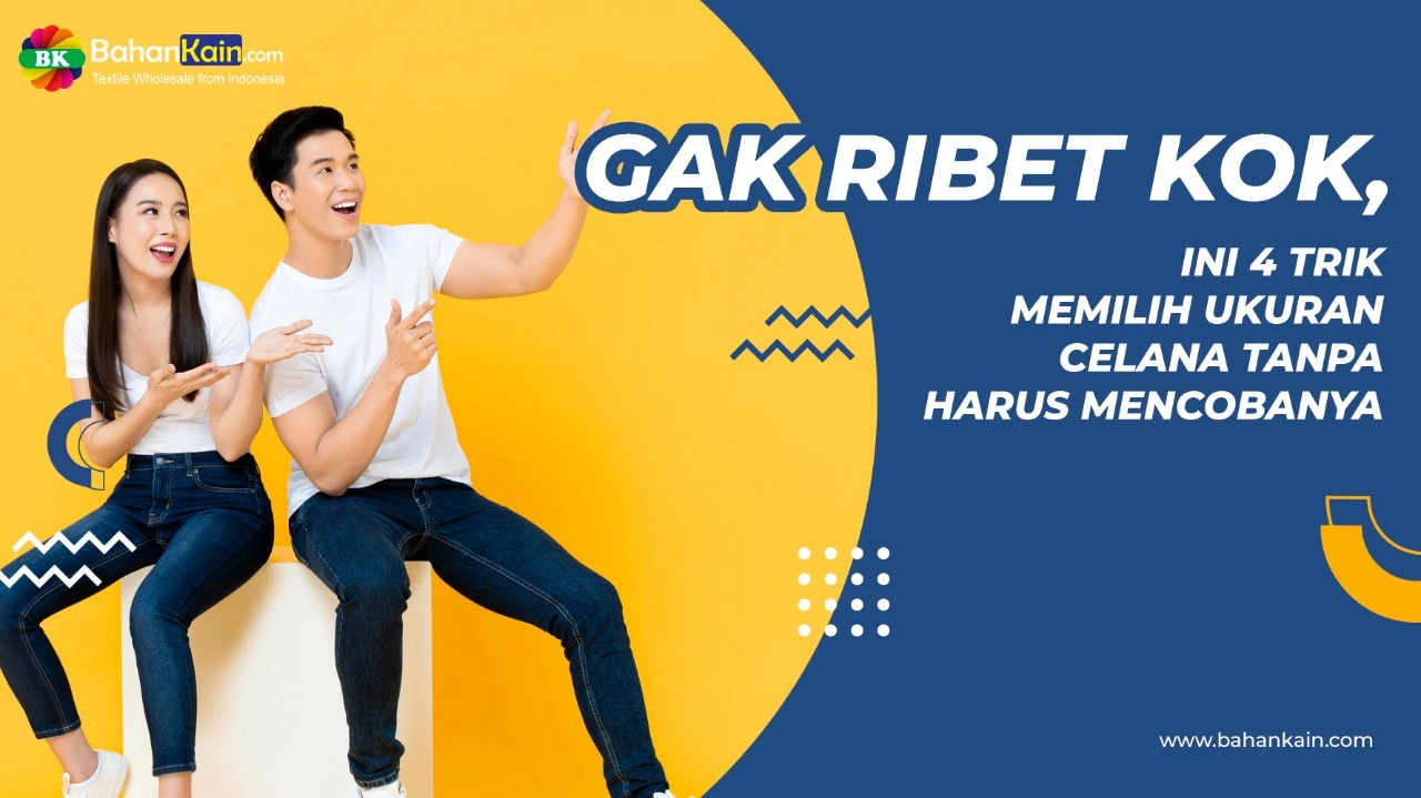 Cara Memilih Ukuran Celana Tanpa Harus Mencobanya