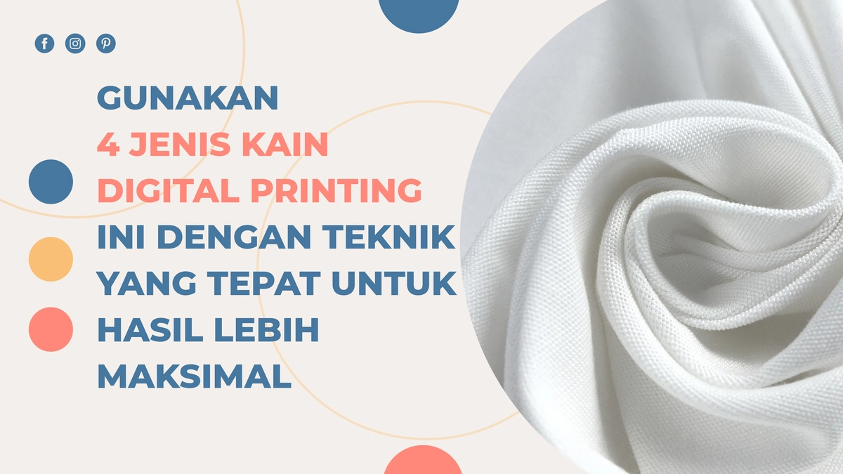 GUNAKAN 4 JENIS KAIN DIGITAL PRINTING INI DENGAN TEKNIK YANG TEPAT UNTUK HASIL LEBIH MAKSIMAL