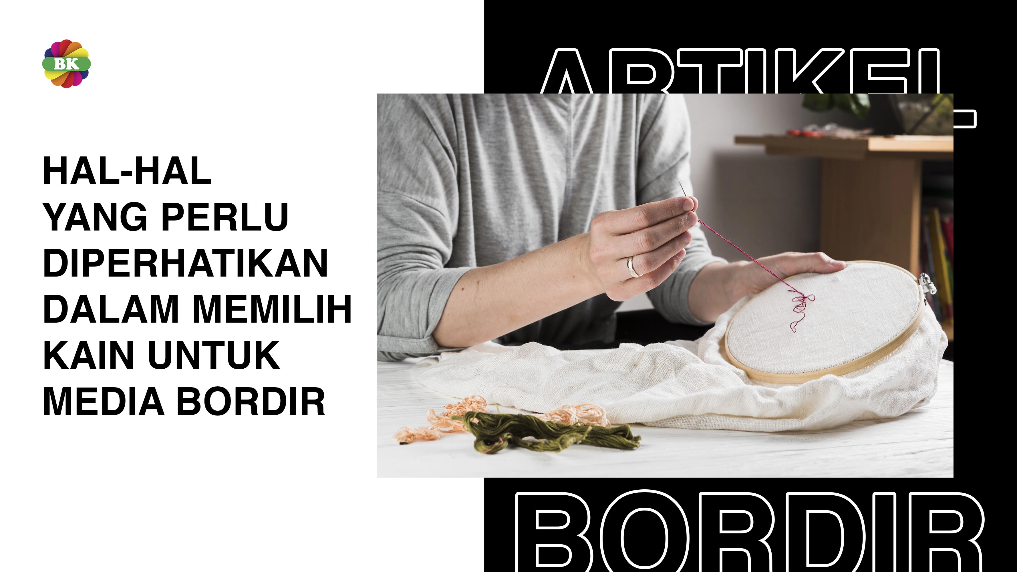 HAL-HAL YANG PERLU DIPERHATIKAN DALAM MEMILIH KAIN UNTUK MEDIA BORDIR