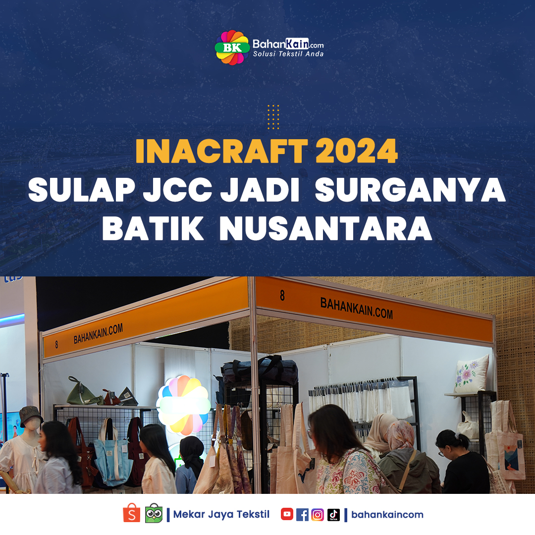 Inacraft on October Vol.3, Sulap JCC Jadi Surganya Batik Nusantara
