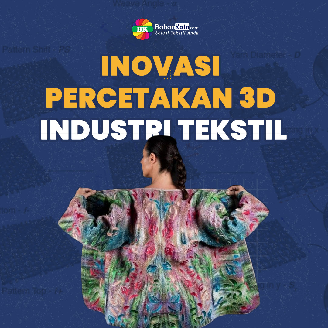 Inovasi Percetakan 3D Dalam Industri Tekstil