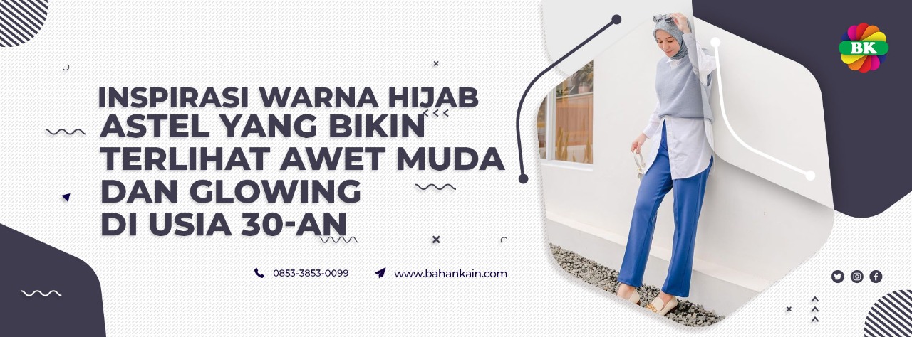 Inspirasi Warna Hijab Pastel Yang Bikin Terlihat Awet Muda dan Glowing di Usia 30-an