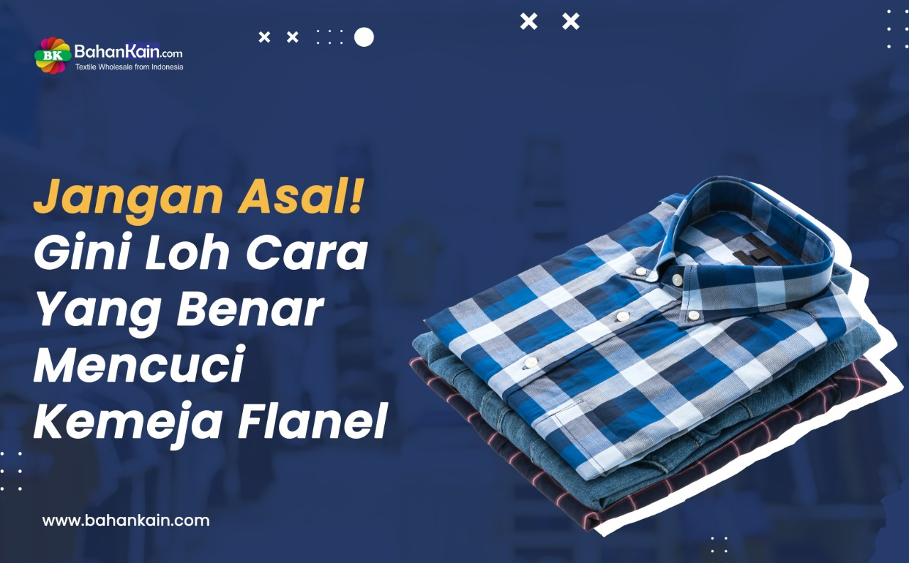 Jangan Asal! Gini Loh Cara Yang Benar Mencuci Kemeja Flanel