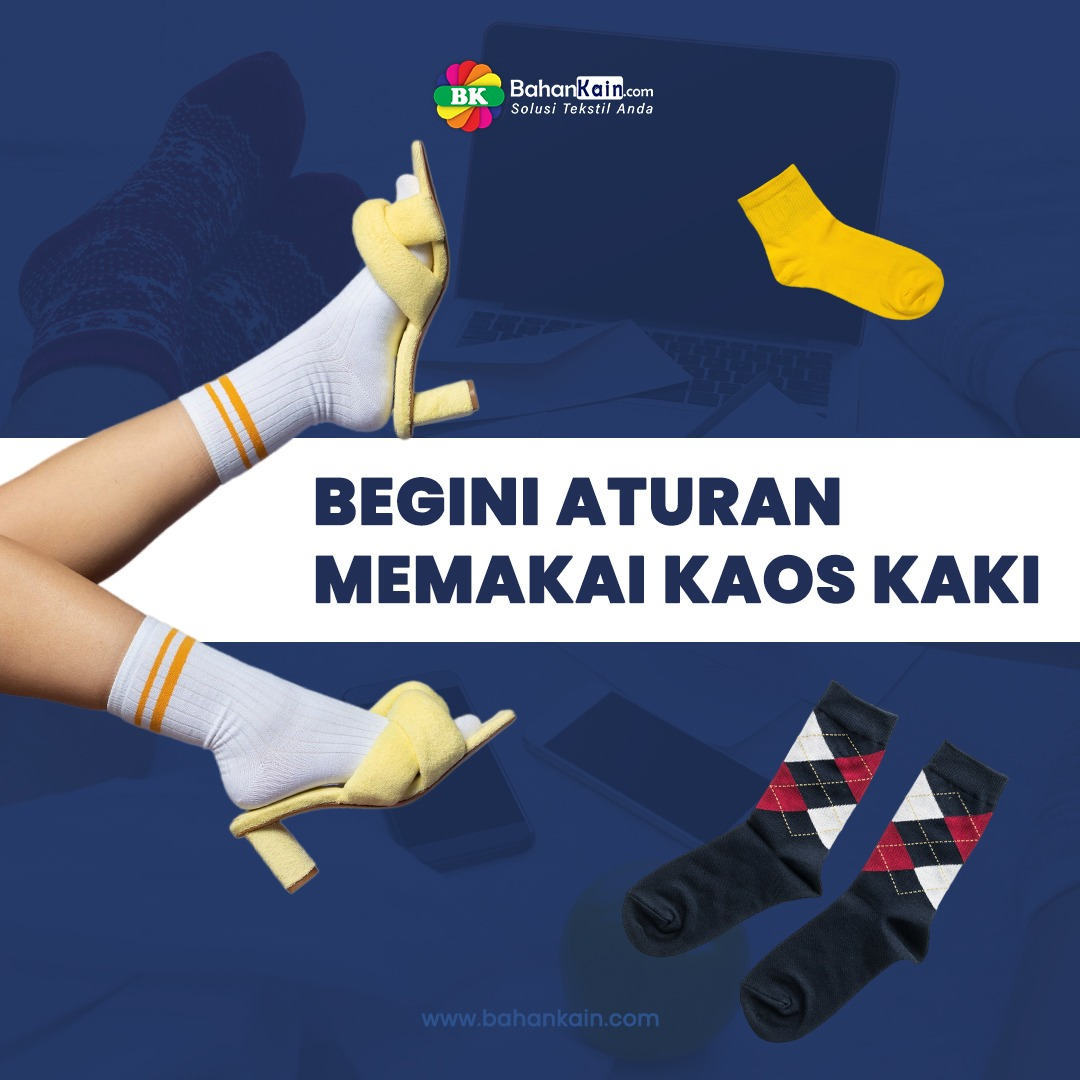 Jangan Sembarangan, Memakai Kaos Kaki Itu Ada Aturannya, Lho!