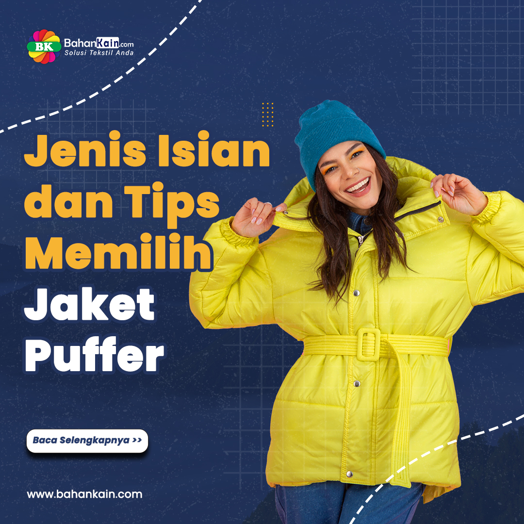 Jenis Isian dan Tips Memilih Jaket Puffer 