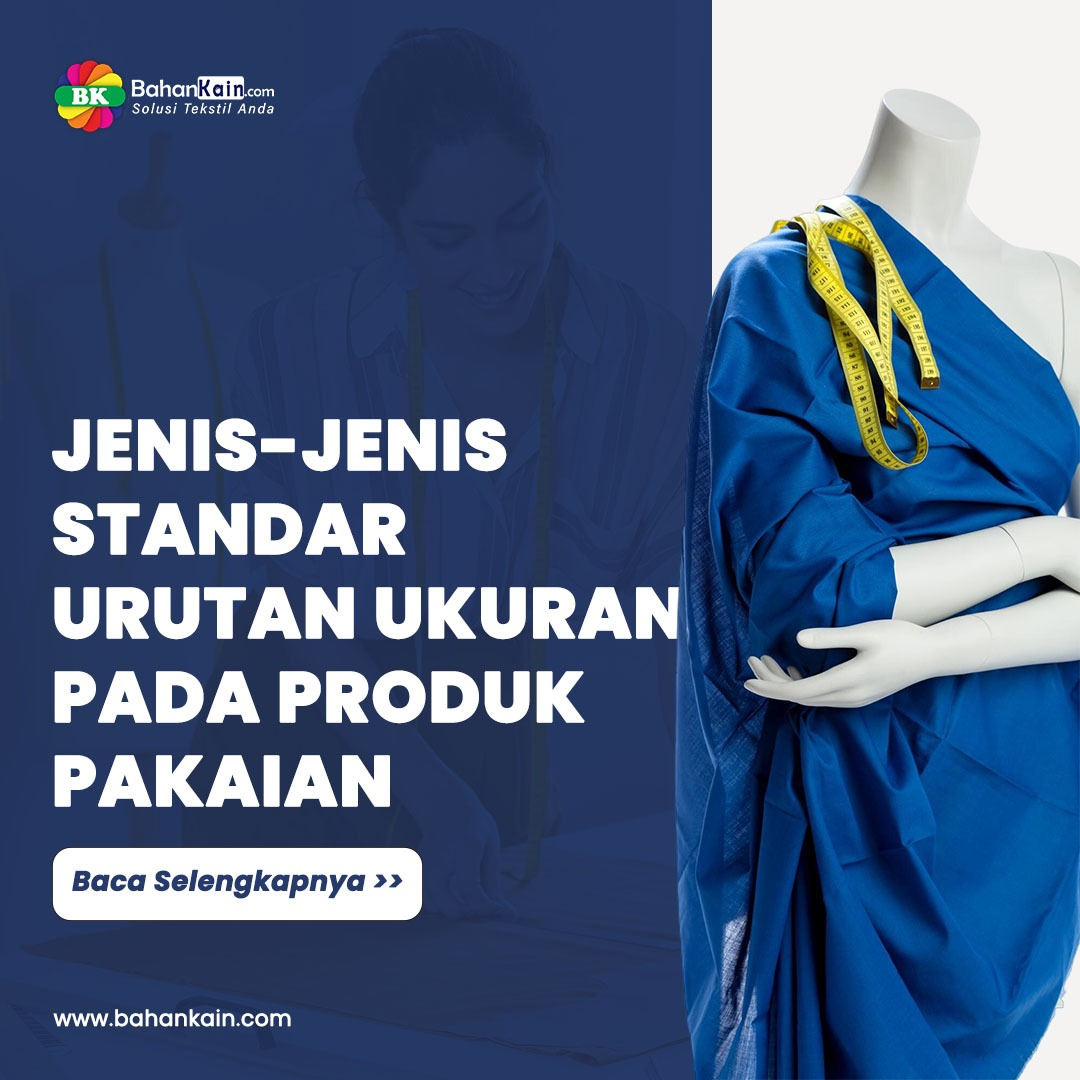 Jenis-jenis Standar Urutan Ukuran Pada Produk Pakaian