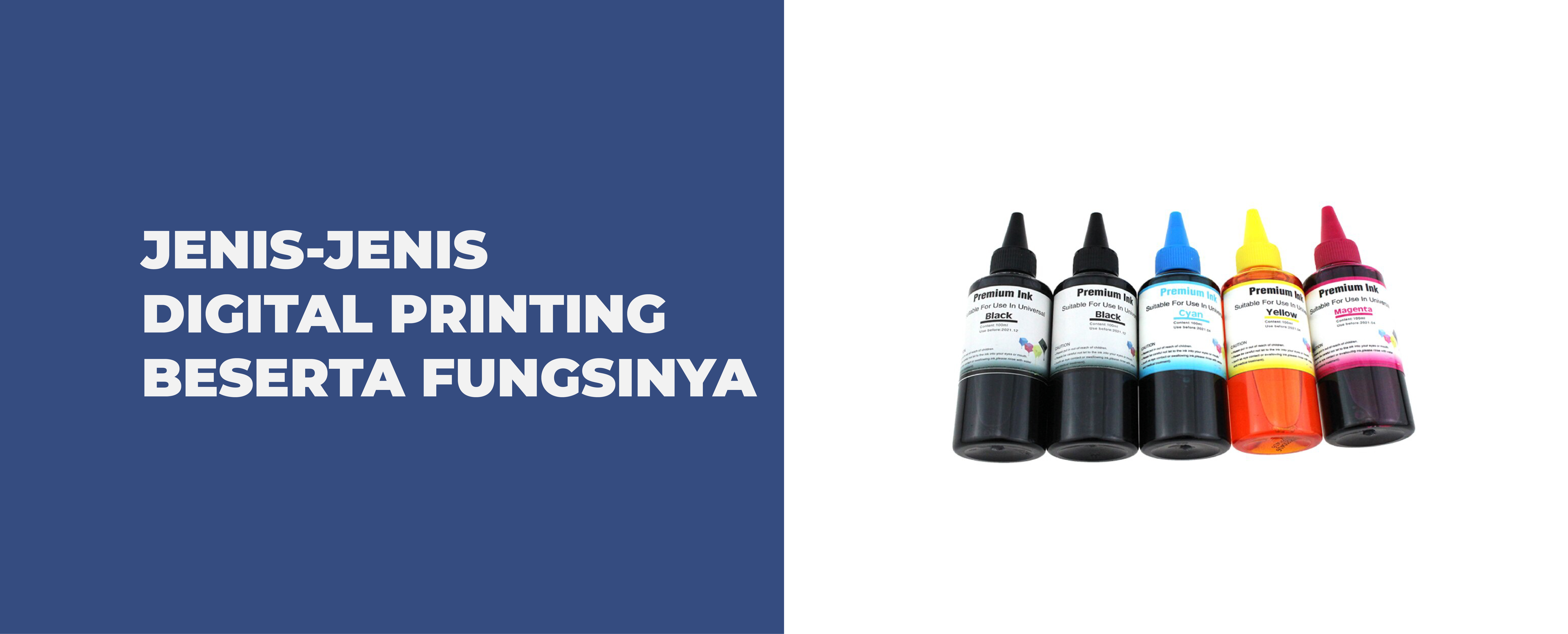 Jenis-Jenis Tinta Digital Printing Beserta Fungsinya