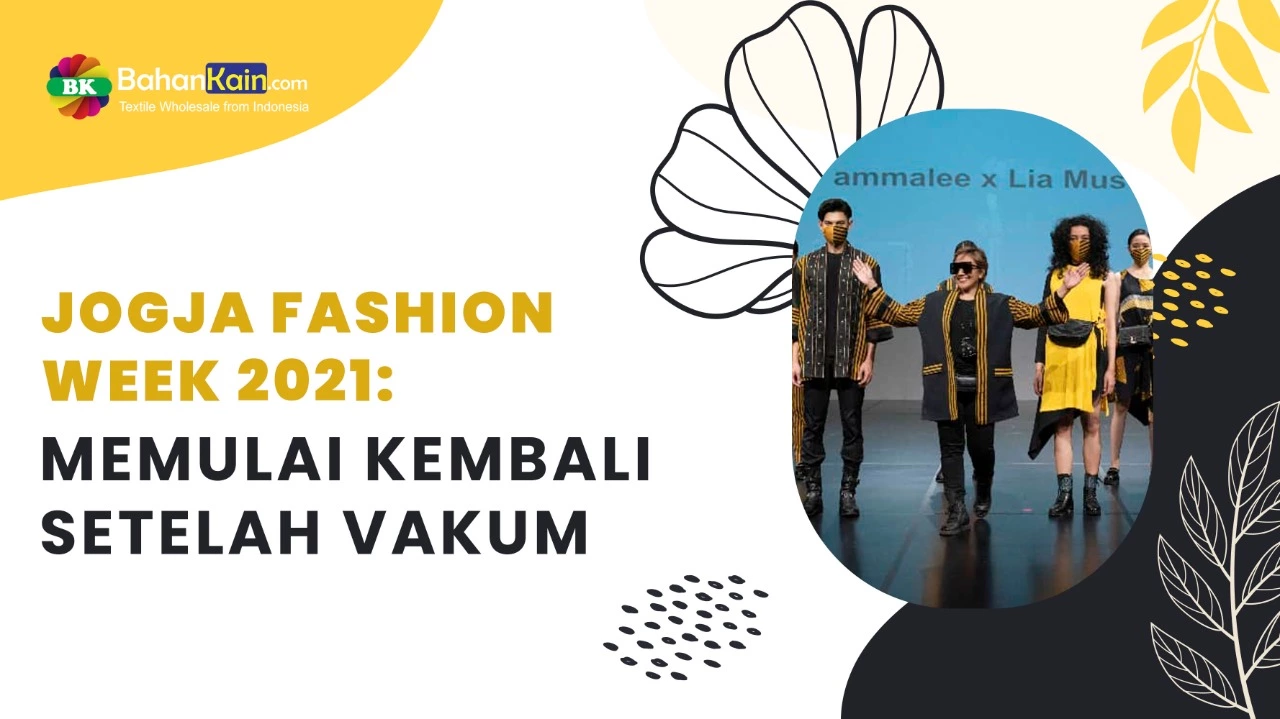 Jogja Fashion Week 2021: Memulai Kembali Setelah Vakum