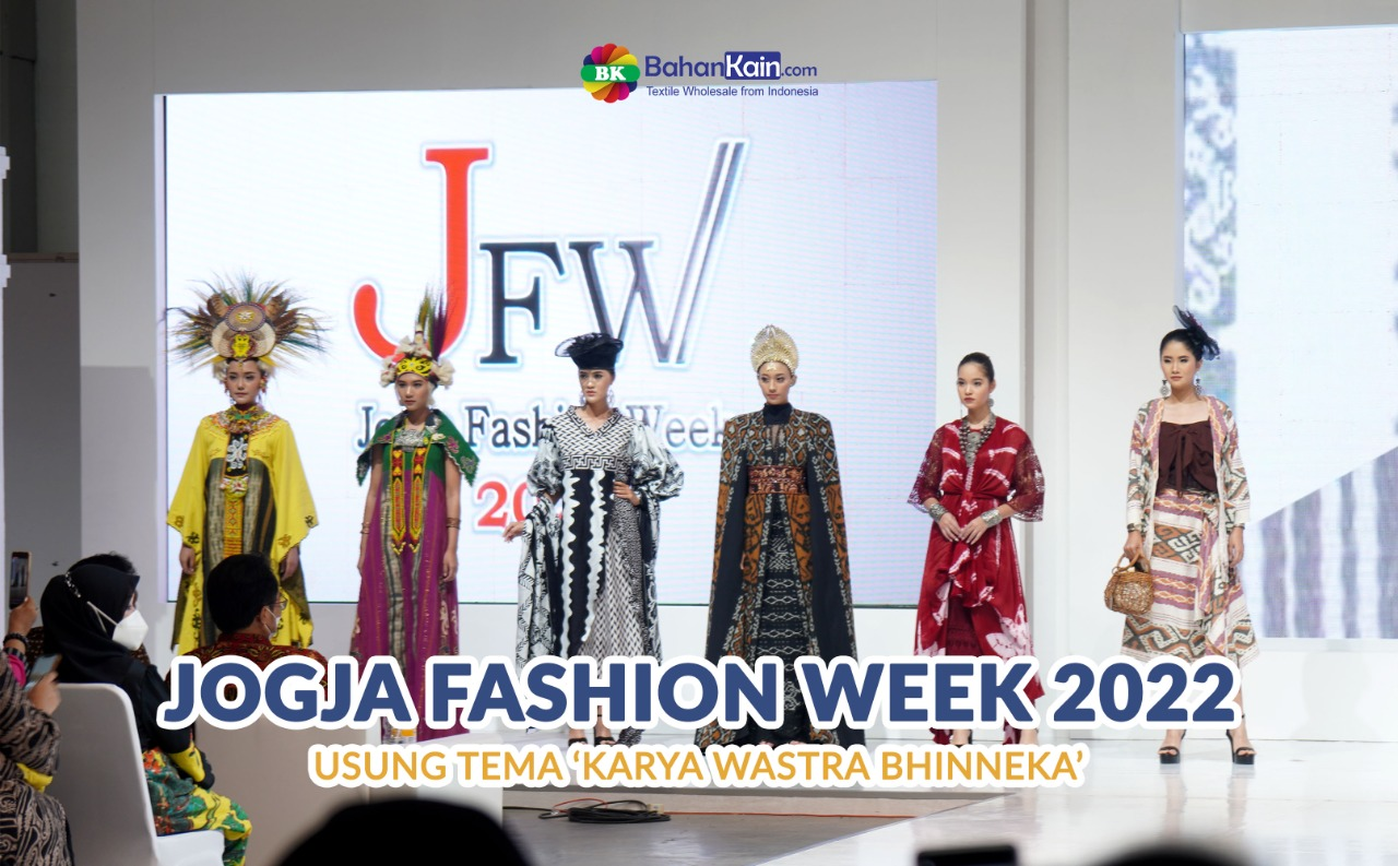 Jogja Fashion Week 2022 Usung Tema ‘Karya Wastra Bhinneka’