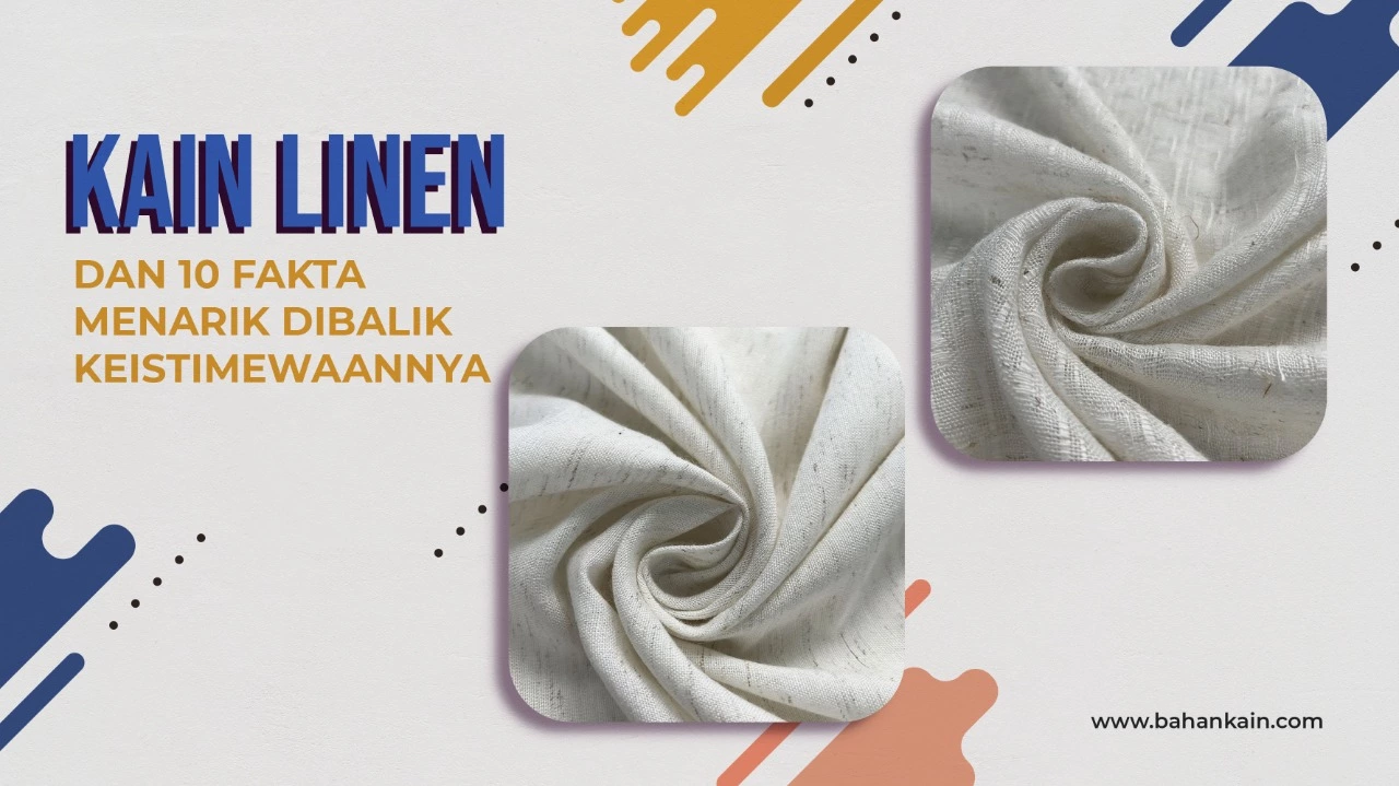 Kain Linen dan 10 Fakta Menarik Dibalik Keistimewaannya