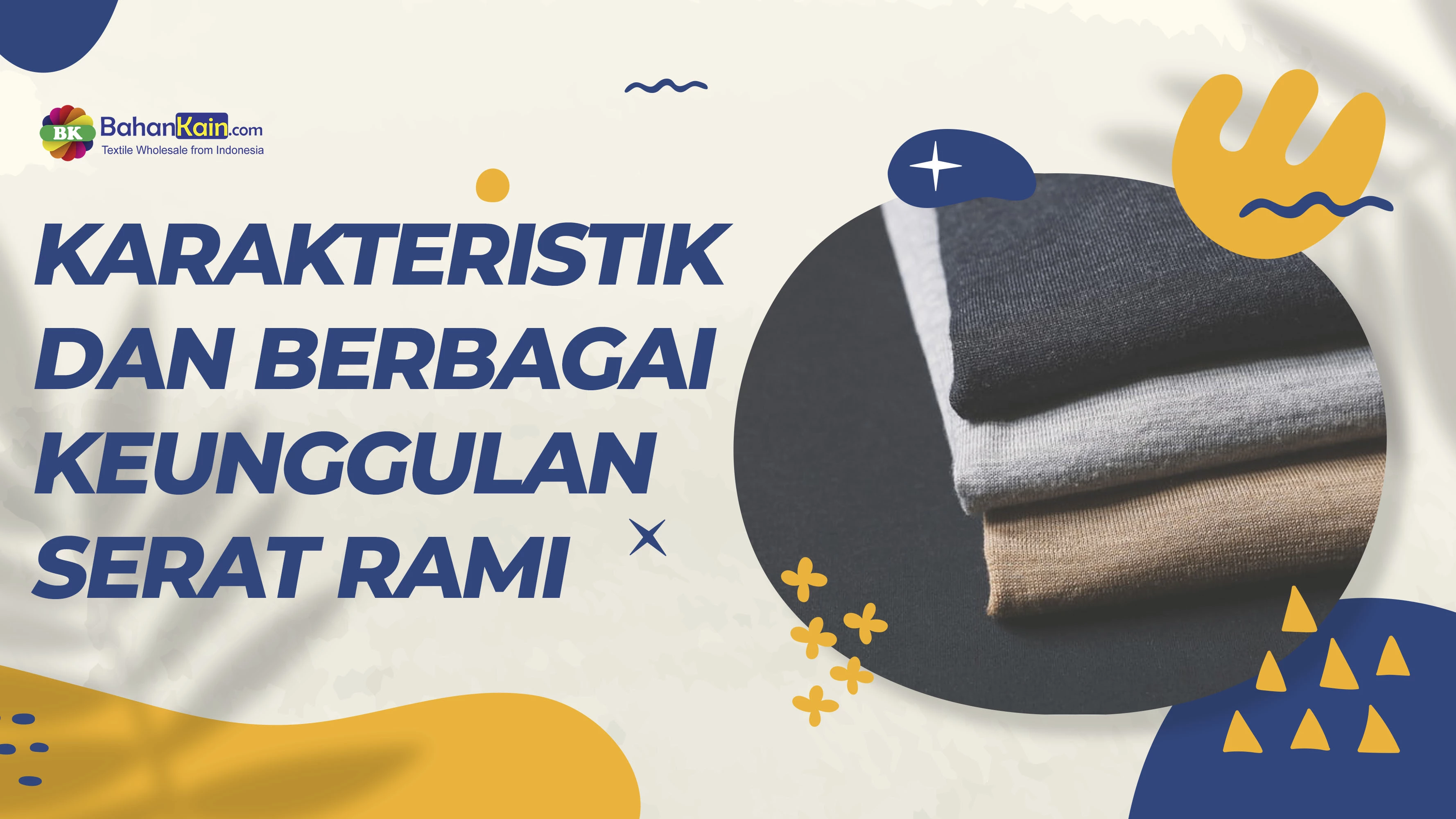 KARAKTERISTIK DAN BERBAGAI KEUNGGULAN DARI SERAT RAMI