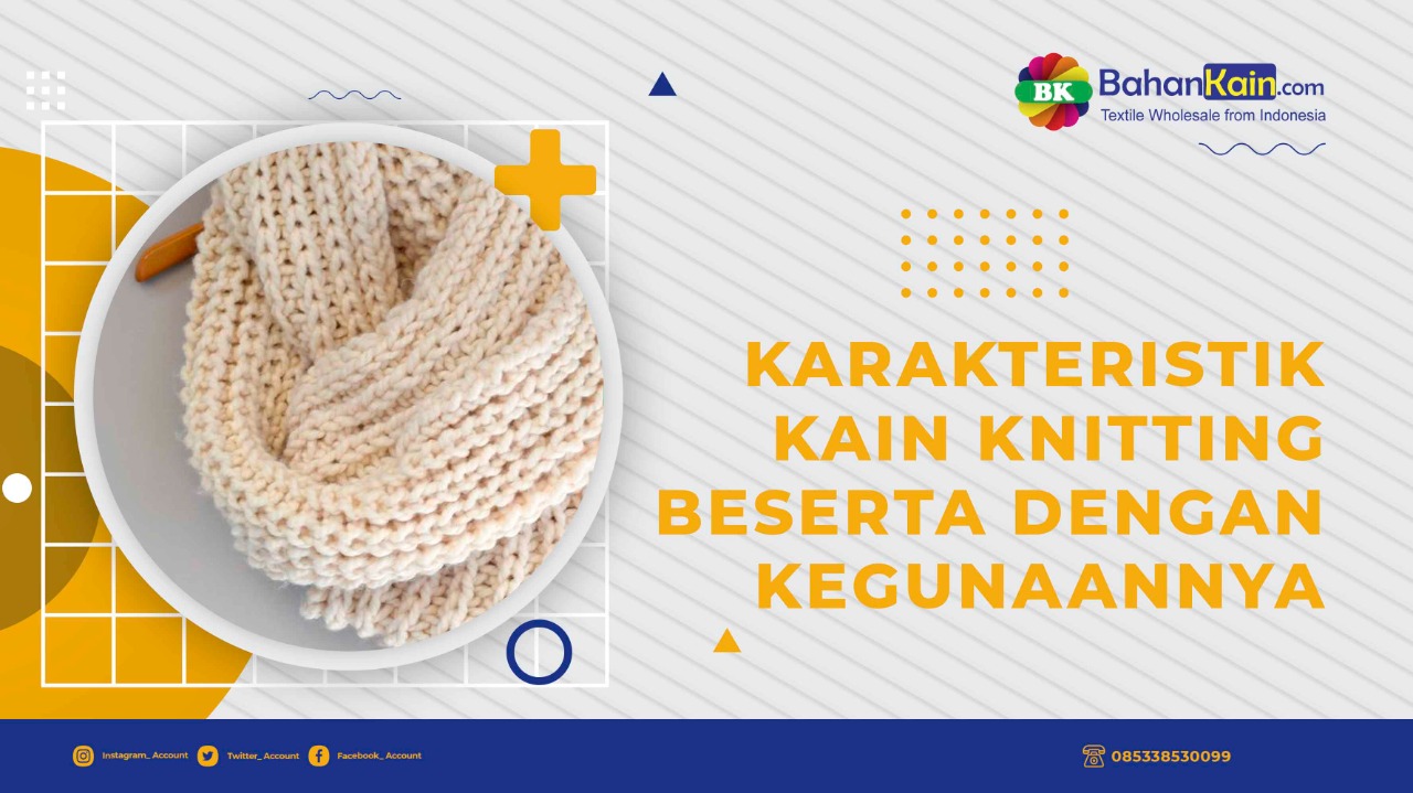 Karakteristik Kain Knitting Beserta Dengan Kegunaannya