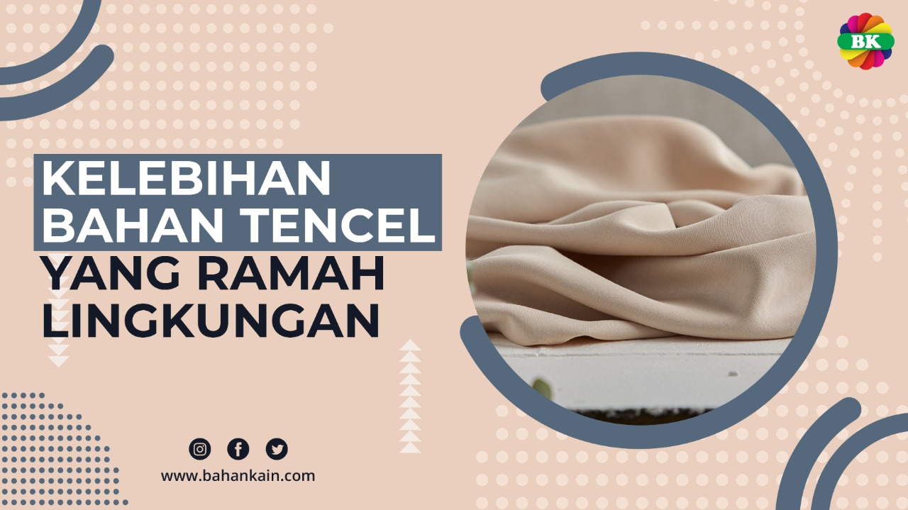 Kelebihan Bahan Tancel Yang Ramah Lingkungan