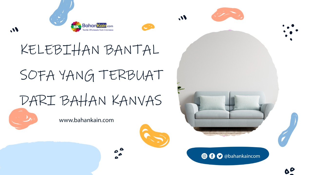 Kelebihan Cover Bantal Sofa Yang Terbuat Dari Bahan Kanvas