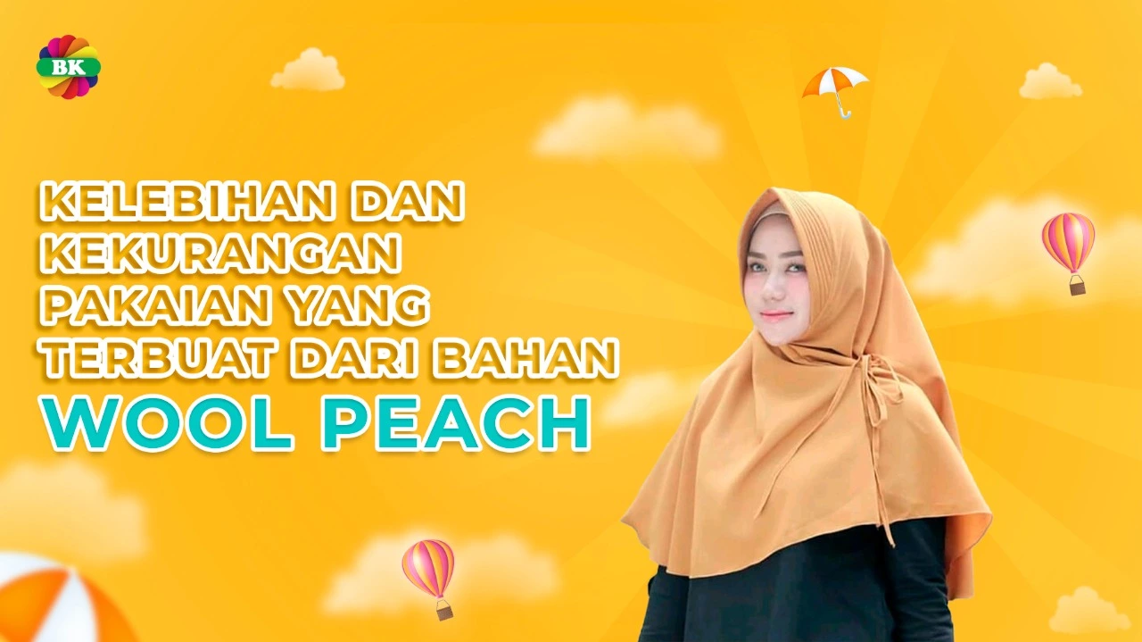 Kelebihan Dan Kekurangan Pakaian Yang Terbuat Dari Bahan Wool Peach