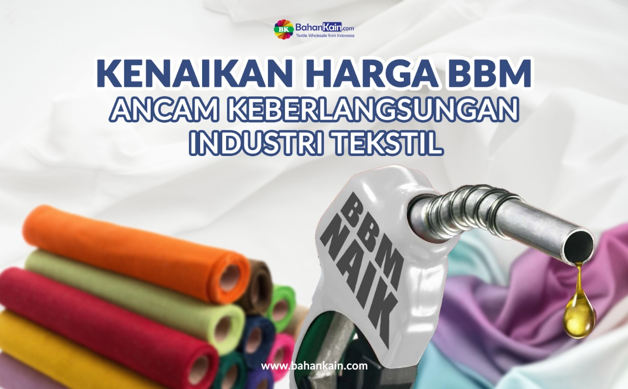 Kenaikan Harga Bbm Ancam Keberlangsungan Industri Tekstil