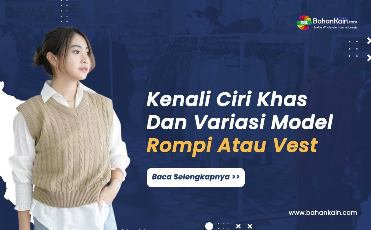 Kenali Ciri Khas Dan Variasi Model Rompi Atau Vest