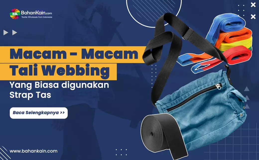 Kenali Macam-macam Webbing Serta Kegunaannya