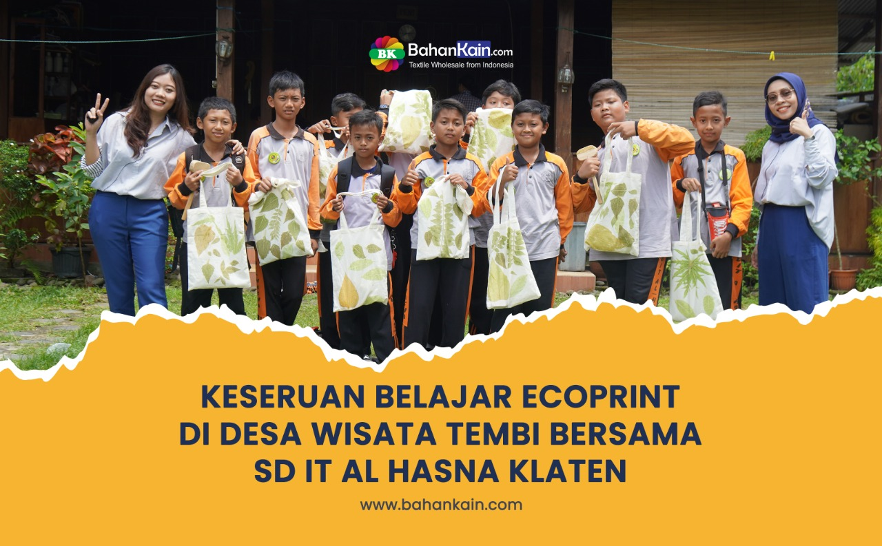 Keseruan Belajar Ecoprint Di Desa Wisata Tembi Bersama SD IT Al Hasna Klaten