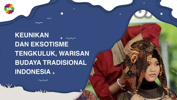 KEUNIKAN DAN EKSOTISME TENGKULUK, WARISAN BUDAYA TRADISIONAL INDONESIA