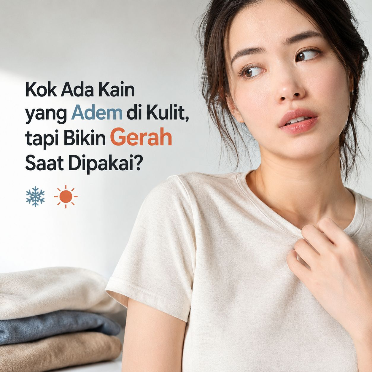 Kok Ada Kain yang Adem di Kulit, tapi Bikin Gerah Saat Dipakai?
