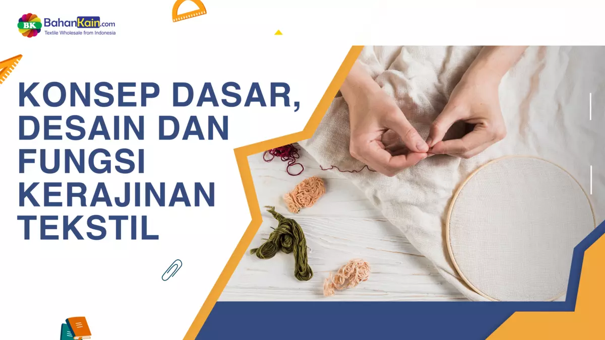 KONSEP DASAR, DESAIN DAN FUNGSI KERAJINAN TEKSTIL