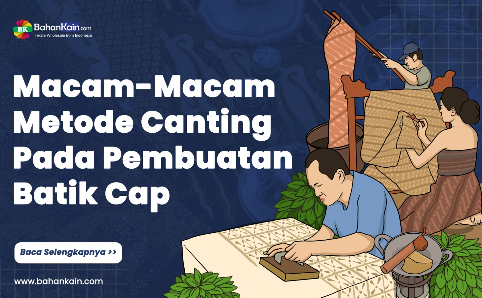 Macam-Macam Metode Canting Pada Pembuatan Batik Cap