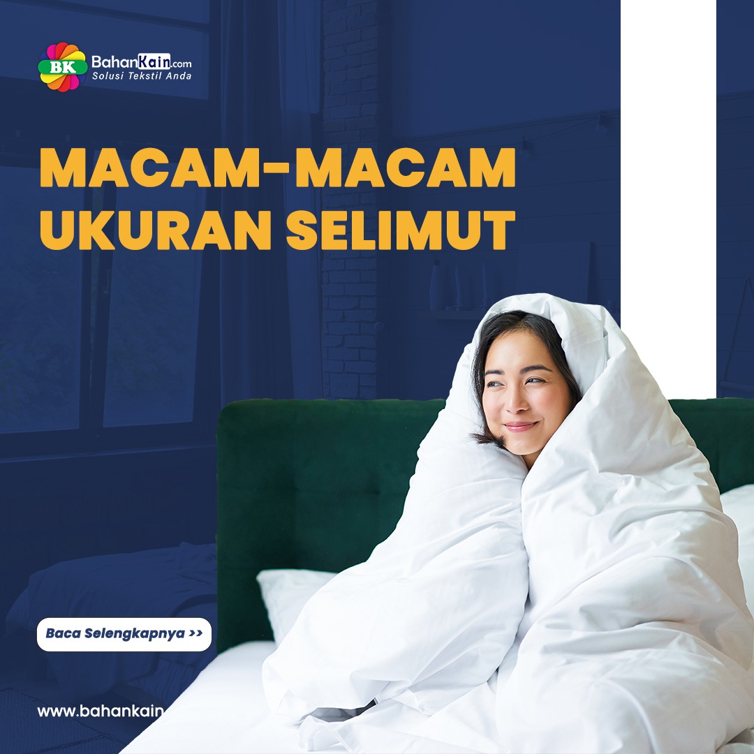 Macam-macam Ukuran Selimut Yang Perlu Kamu Tahu!