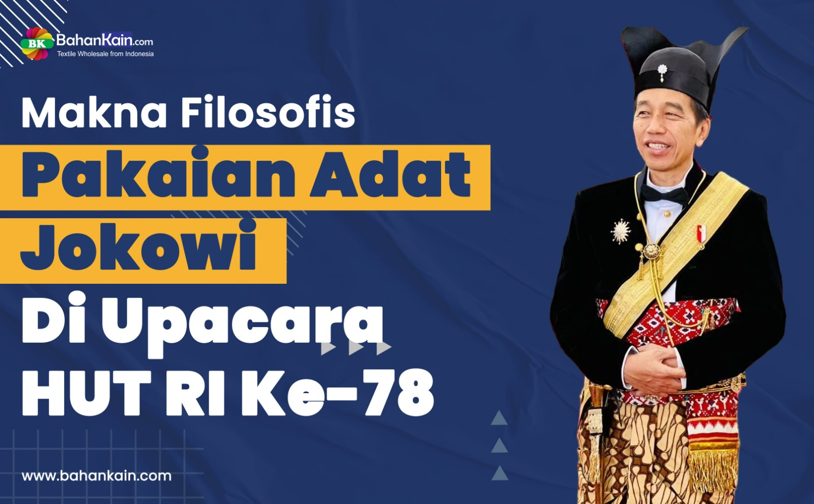 Makna Filosofis Pakaian Adat Jokowi Di Upacara HUT RI Ke-78