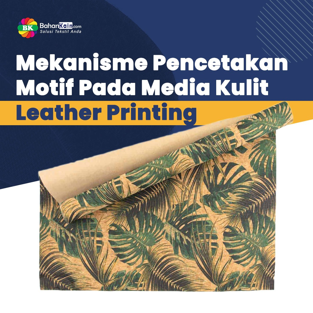 Mekanisme Pencetakan Motif Pada Media Kulit (Leather Printing)