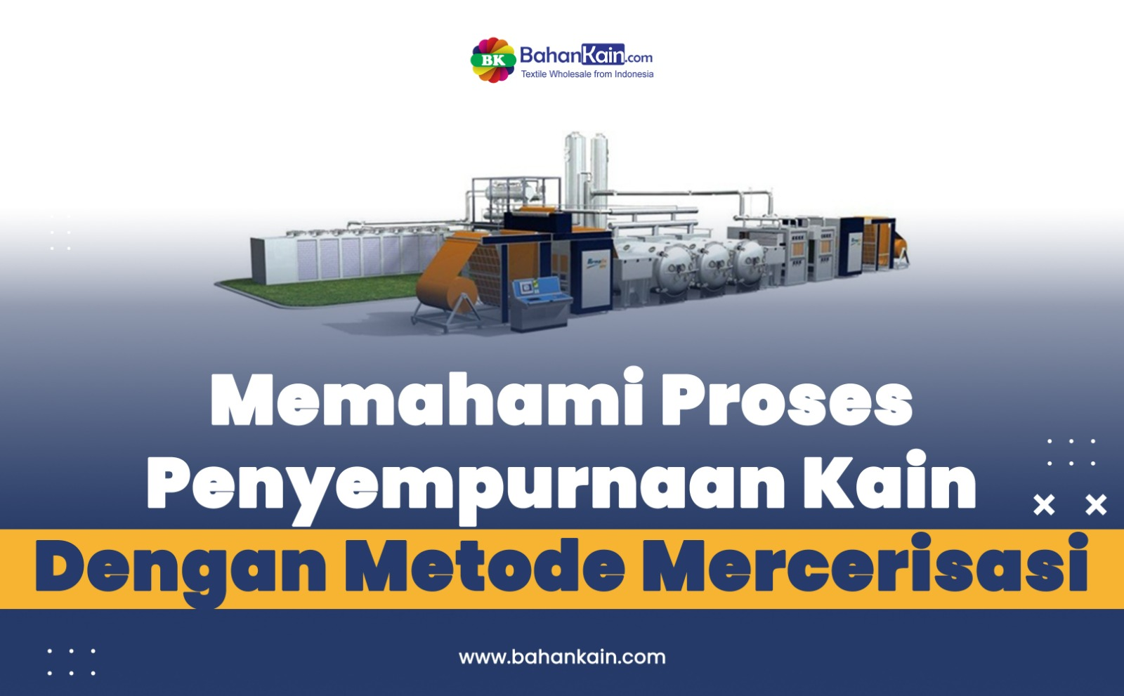 Memahami Proses Penyempurnaan Kain Dengan Metode Mercerisasi