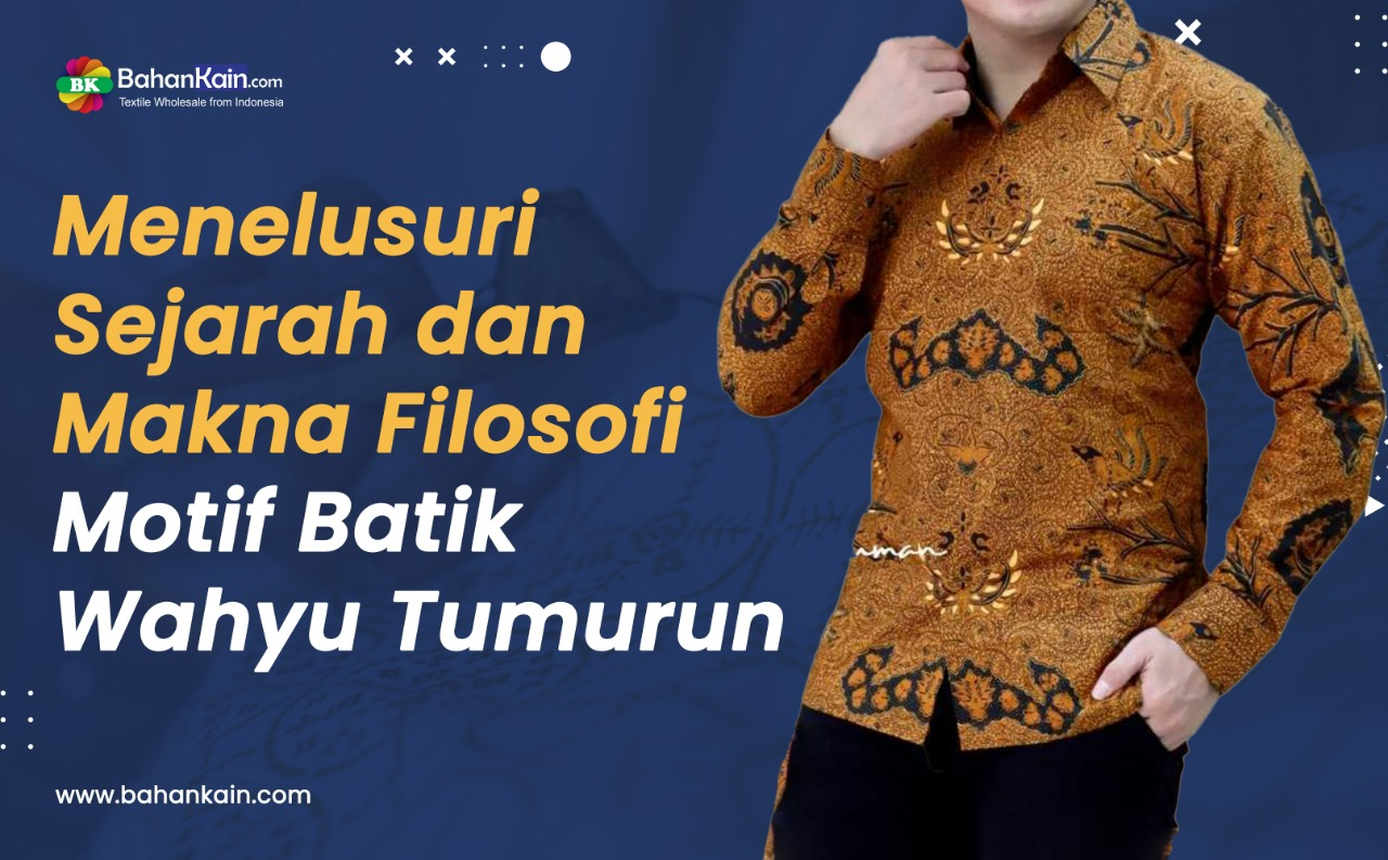 Menelusuri Sejarah dan Makna Filosofi Motif Batik Wahyu Tumurun