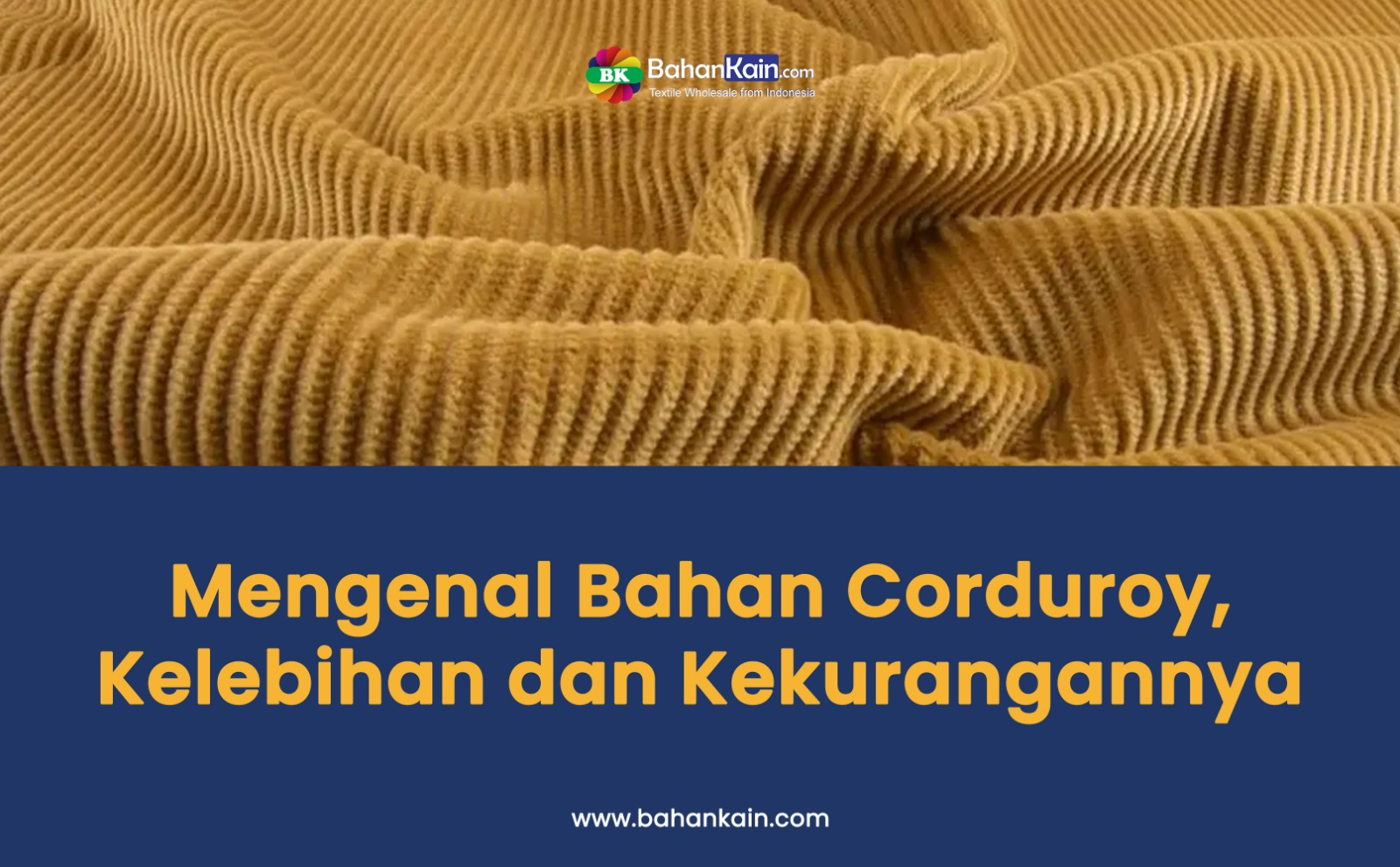 Mengenal Bahan Corduroy, Kelebihan dan Kekurangannya