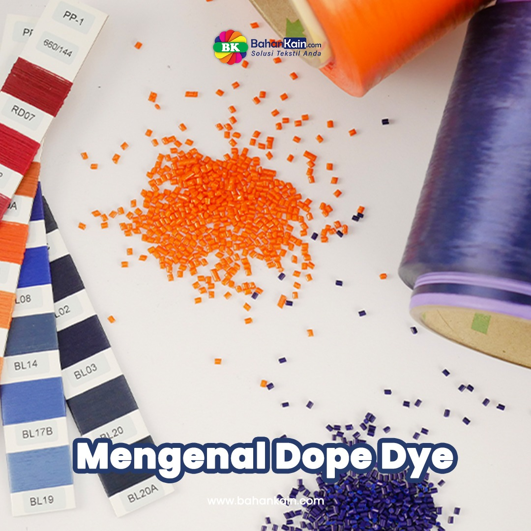 Mengenal Dope Dye, Mekanisme Pewarnaan Tekstil Yang Lebih Ramah Lingkungan 