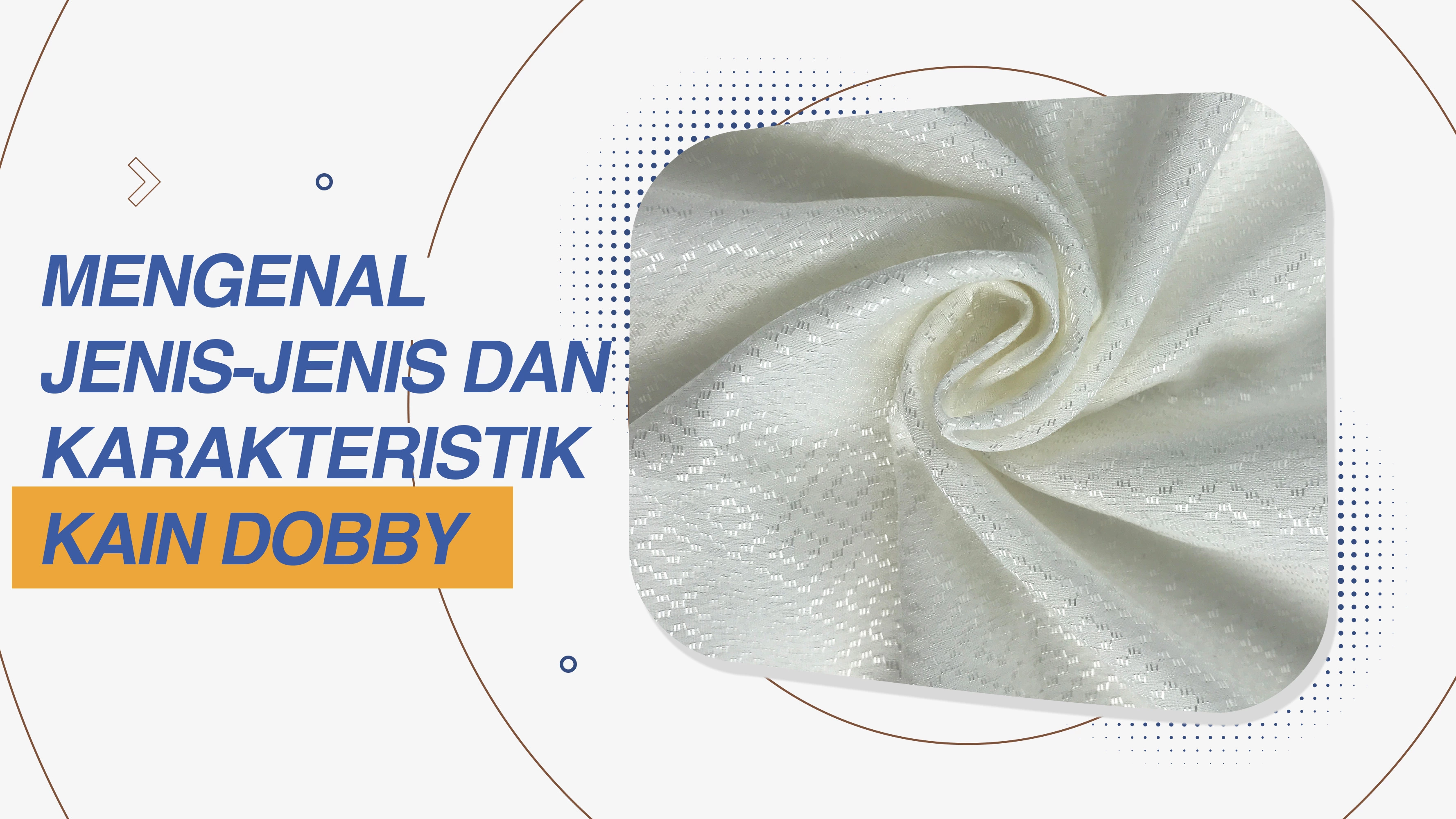 Mengenal Jenis-Jenis Dan Karakteristik Kain Dobby