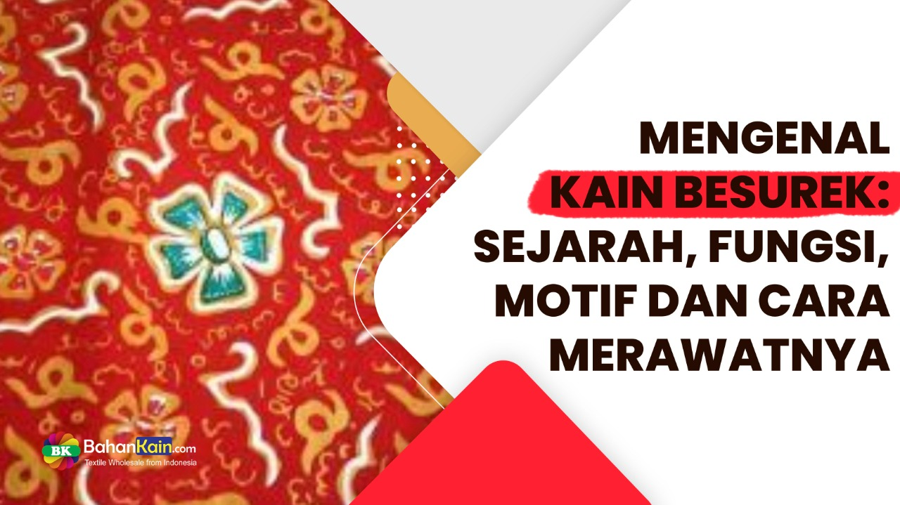 Mengenal Kain Besurek: Sejarah, Fungsi, Motif Dan Cara Merawatnya