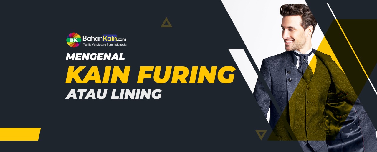 Mengenal Kain Furing Atau Lining