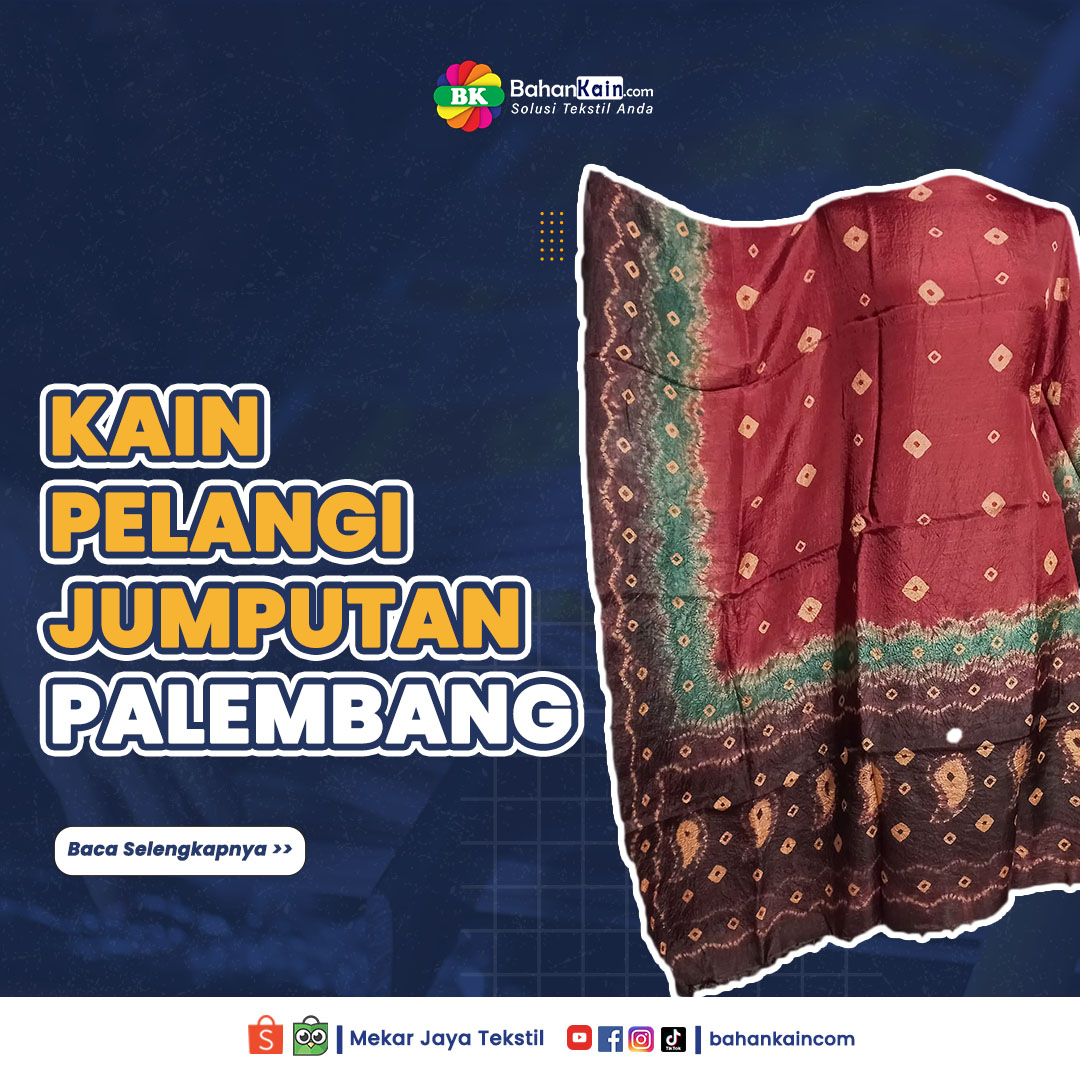Mengenal Kain Pelangi Jumputan Khas Palembang